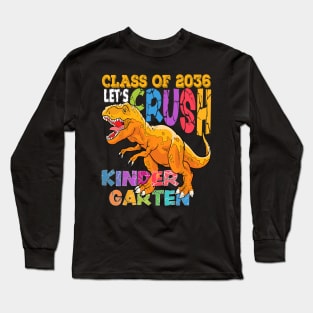 Ready To Crush Kindergarten 2036 Dinosaur Back to School Long Sleeve T-Shirt